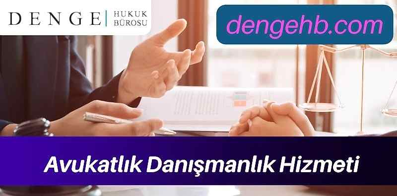 Avukatlık Danışmanlık Hizmeti - İstanbul Avukatlık Bürosu - Dengehb com